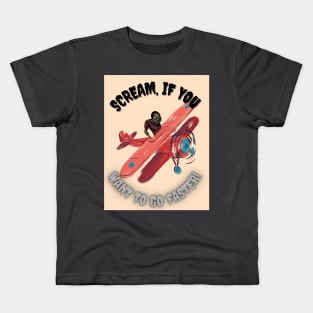 Scream, If You Want To Go Faster! Kids T-Shirt